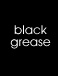 blackgrease