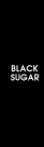 blacksugar